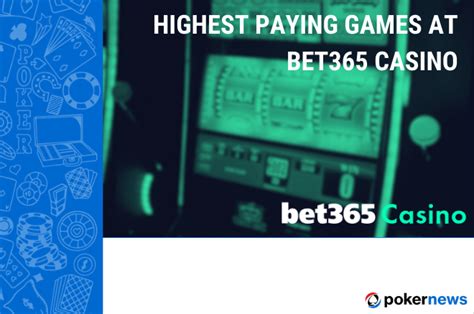 bet365 Casino Highest Payouts .